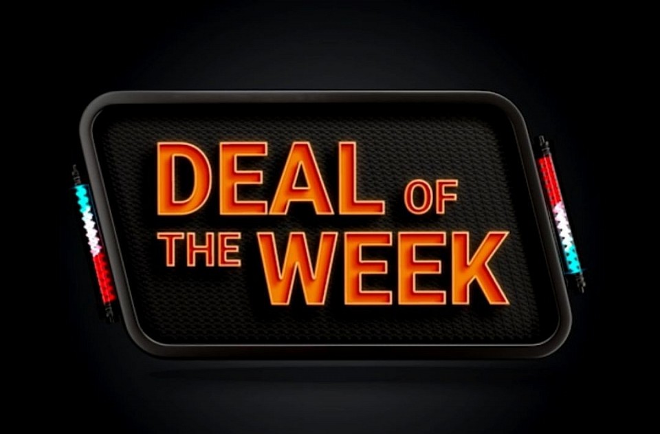 DEAL OF THE WEEK